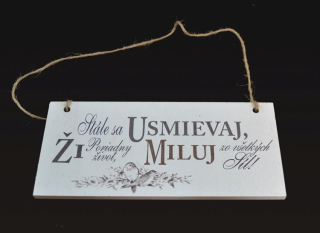 Tabuľka drevená obdĺžnik 18x8cm Stále sa usmievaj